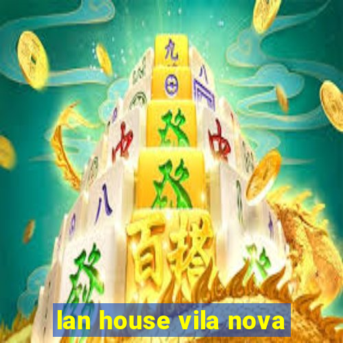 lan house vila nova